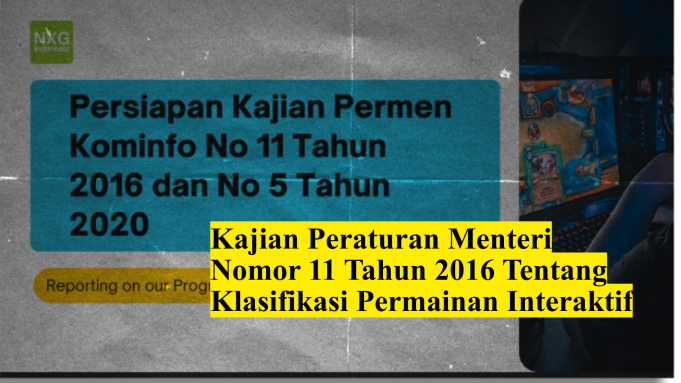 Kajian Peraturan Menteri Nomor 11 Tahun 2016 Tentang Klasifikasi Permainan Interaktif