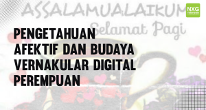Pengetahuan Afektif dan Budaya Vernakular Digital Perempuan