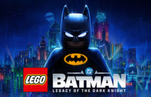LEGO BATMAN : LEGACY OF THE DARK KNIGHT – A7+